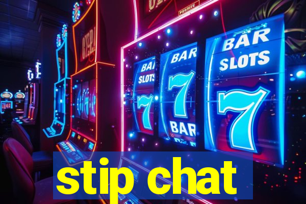 stip chat